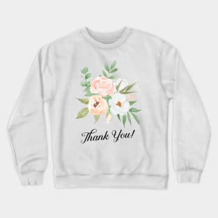 Thank You Watercolor Rose Flowers Bouquet Crewneck Sweatshirt